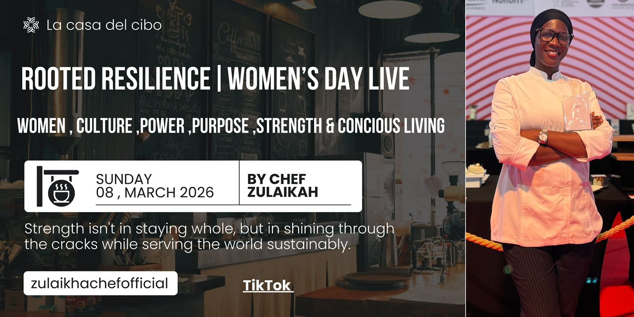 Rooted Resilience Women's Day Live – Chef Zulaikah
